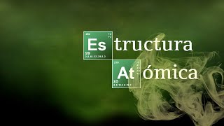 ESTRUCTURA ATÓMICA  Química Básica [upl. by Ahilam]