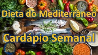 🔴 Dieta do Mediterrâneo Cardápio Semanal  alimentospoderososblogbr [upl. by Anwadal492]