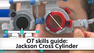 OT skills guide Jackson Cross Cylinder [upl. by Ahsitak]