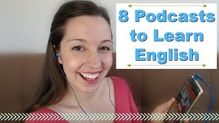 8 Podcasts for Fluent English Advanced English Listening [upl. by Dogs953]