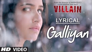 Lyrical Galliyan Full Song with Lyrics  Ek Villain  Ankit Tiwari  Sidharth Malhotra [upl. by Richarda]