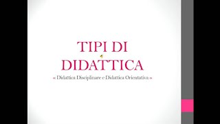 LEZIONE 2 Didattica Disciplinare ed Orientativa [upl. by Etteuqal255]