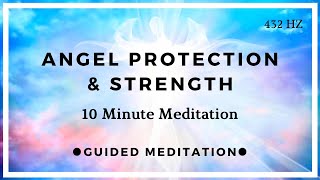 10 Minute Angel Protection Meditation Inner Strength amp Courage [upl. by Fonsie507]