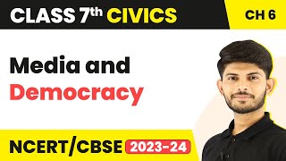 Class 7 Civics Unit 4 Chapter 6  Media and Democracy  Understanding Media [upl. by Tereb]