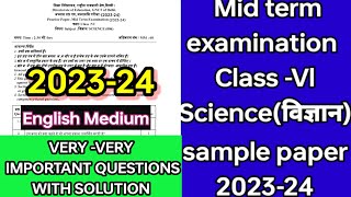 Class6 science 51023Mid term sample paper2324 with solution कक्षा 6 विज्ञान important questions [upl. by Elysha862]