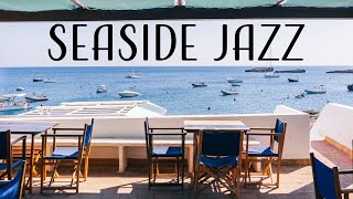 Seaside Cafe JAZZ  Relaxing Background Piano JAZZ Chill Out Istrumental JAZZ [upl. by Mariann]