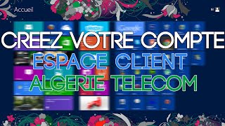 Comment créer votre compte espace client Algerie Telecom [upl. by Sonnie]