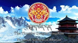 National Anthem Bhutan  འབྲུག་ཙན་དན་ [upl. by Karli647]