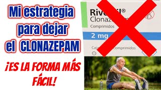 CLONAZEPAM LA MEJOR ESTRATEGIA PARA DEJAR DE TOMARLO ¡PARA SIEMPRE [upl. by Llenoj]