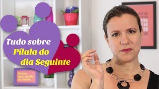 Tudo sobre a pílula do dia seguinte [upl. by Ravi812]