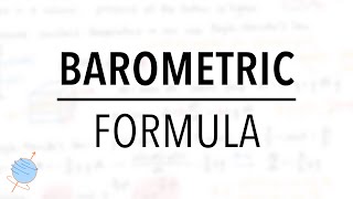 Deriving the Barometric Formula for Pressure [upl. by Arleen]