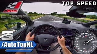 Seat Leon Cupra 300 AUTOBAHN POV Acceleration amp TOP SPEED by AutoTopNL [upl. by Tutto]