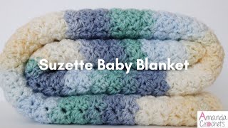 Suzette Baby Blanket  Easy Crochet Tutorial [upl. by Clarinda438]