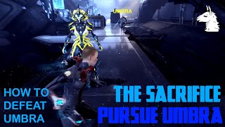 Lets Play Warframe 130 The Sacrifice  Part 5 Pursue Umbra [upl. by Eluj266]