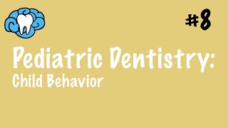 Pediatric Dentistry  Child Behavior  INBDE ADAT [upl. by Eibur701]