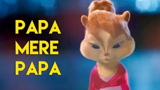 papa mere papa  hindi song  fathers day songs  chipmunks version 2022 [upl. by Filemon]