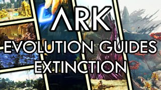 ARK Evolution Guides  Extinction [upl. by Sidnarb]