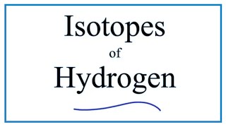 Isotopes of Hydrogen Protium Deuterium and Tritium [upl. by Wallas]