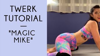 How To Twerk Magic Mike Tutorial [upl. by Giustina]