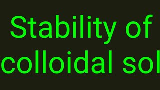 Stability of Colloidal Solution explained [upl. by Arrol422]