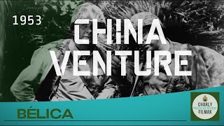 China Venture 1953  War  Full Length Movie  World War II  English [upl. by Daiz]