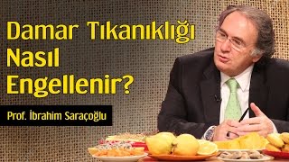 Damar Tıkanıklığı Nasıl Engellenir  Prof İbrahim Saraçoğlu [upl. by Ule]