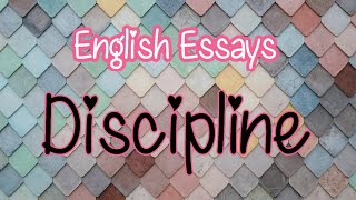 Discipline essay in English write an essay on discipline in English for secondary students and kids [upl. by Sousa]