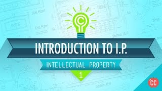 Introduction to IP Crash Course Intellectual Property 1 [upl. by Ala]