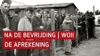 Na de bevrijding WO2  De afrekening [upl. by Ahen]