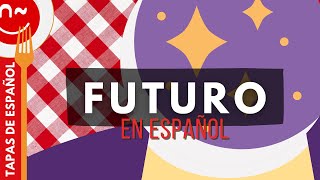 El futuro en español  Simple Future Tense Spanish [upl. by Eveiveneg995]