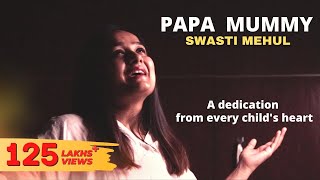 Papa Mummy  Swasti Mehul [upl. by Eanram]