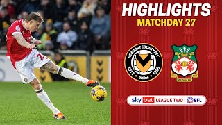 HIGHLIGHTS  Newport County vs Wrexham AFC [upl. by Alliuqaj509]