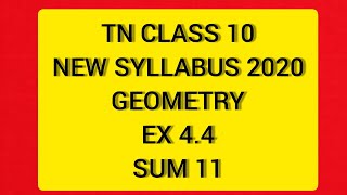 TN Samacheer 10 Maths New Syllabus Geometry Ex 44 Sum 11 [upl. by Maxim946]