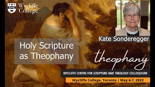 Holy Scripture as Theophany  Kate Sonderegger [upl. by Gypsy]