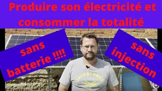 Je produis mon électricité et consomme tout sans stocker [upl. by Darrow]