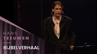 Hans Teeuwen  Bijbelverhaal  Hard en Zielig [upl. by Addiego]