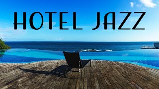 Relax Music  Hotel JAZZ  Relaxing Instrumental Jazz for Relax Breakfast Dinner [upl. by Kevyn]