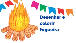 COMO DESENHAR FOGUEIRA DE FESTA JUNINA  COMO COLORIR FOGUEIRA DE FESTA JUNINA [upl. by Laux]