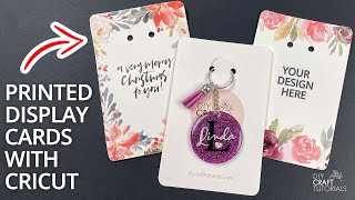 HOW TO PRINT THEN CUT WITH CRICUT  Design your own Print Then Cut Keychain Display Cards [upl. by Edecrem164]