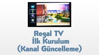 Regal TV İlk Kurulum ve Kanal Güncelleme [upl. by Zingg]