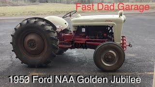 1953 Ford NAA Golden Jubilee 1st start in 5 years [upl. by Dygall]