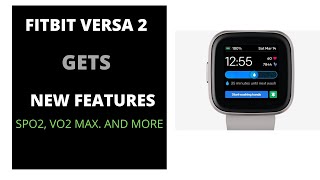 Latest Upgrade Fitbit Versa 2 Gets Spo2 Active Zone Minutes Handwashing and more features [upl. by Dugas]