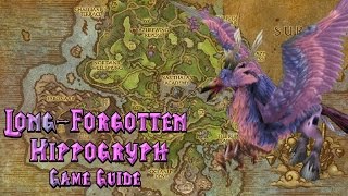 LongForgotten Hippogryph Game Guide [upl. by Golanka700]