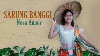 SARUNG BANGGI  Nora Aunor Lyric Video [upl. by Rutan256]