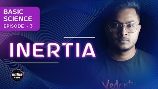 Inertia  What Is Inertia Basic Science  Episode 3  Spectrum By Vedantu [upl. by Natie]