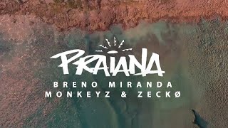 Breno Miranda Monkeyz amp Zeckø  Praiana Lyric Video [upl. by Higgs]