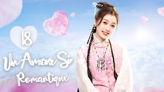 Série chinoise quotA Love So Romanticquot vostfr  quotUn amour si romantiquequot Ep18 quotsous titre françaisquot [upl. by Annerol]