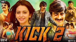 Kick 2 Full Movie in Hindi Dubbed  Ravi Teja  Rakul Preet  Ravi Kishan  Nora F  Review amp Facts [upl. by Jegger742]