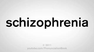 How To Pronounce Schizophrenia [upl. by Ragg381]