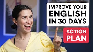 Improve your English in 30 days with this ACTION PLAN [upl. by Pippa845]